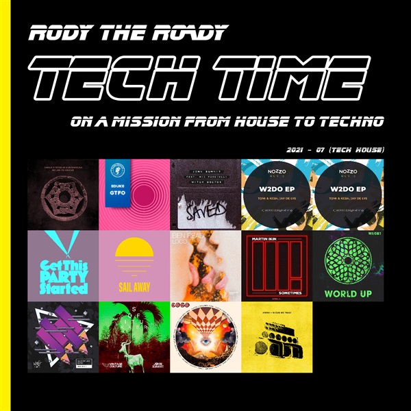 Rody The Rody - Tech Time - 2021 - 07 (Tech House)