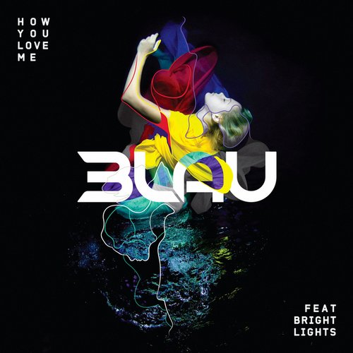 3LAU - How You Love Me feat. Bright Lights (Original Mix)
