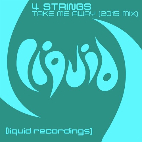 4 Strings - Take Me Away (2015 Mix) (Original Mix)