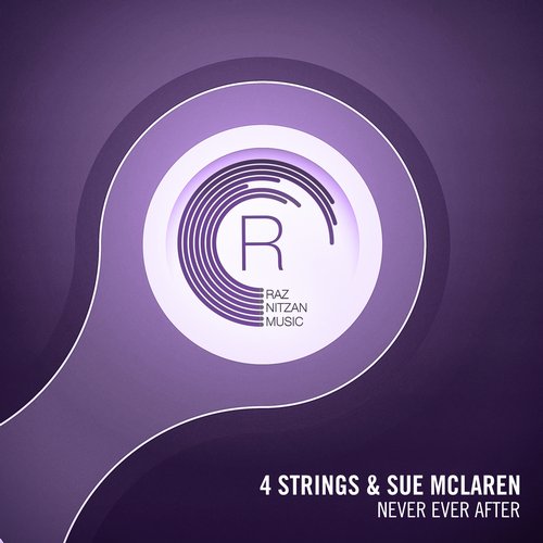 4 Strings, Sue McLaren - Never Ever After (Original Mix)