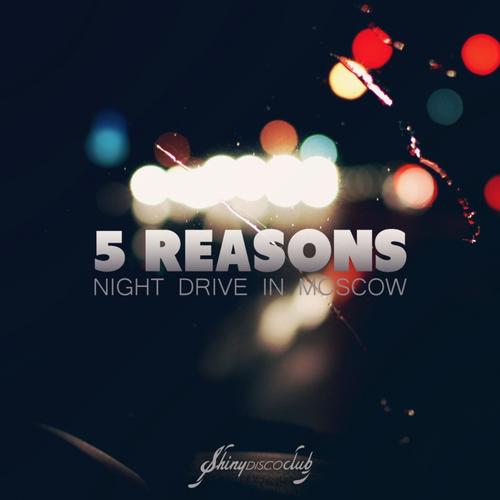 5 Reasons, Patrick Baker - Night Drive In Moscow (Original Mix)