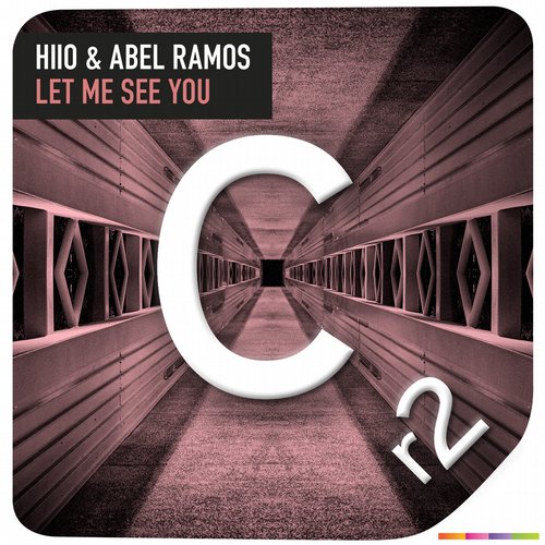 Abel Ramos, HIIO - Let Me See You (Original Mix)