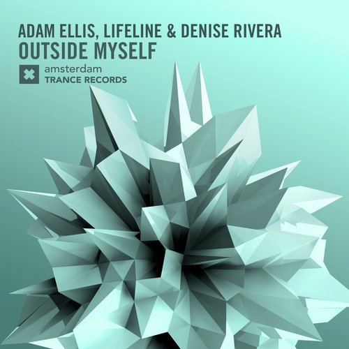 Adam Ellis, Denise Rivera, Lifeline - Outside Myself (Original Mix)