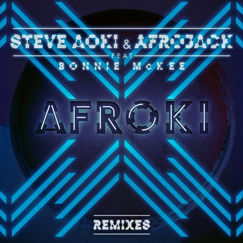 Afrojack, Steve Aoki, Bonnie McKee - Afroki feat. Bonnie McKee (Marnik Remix)