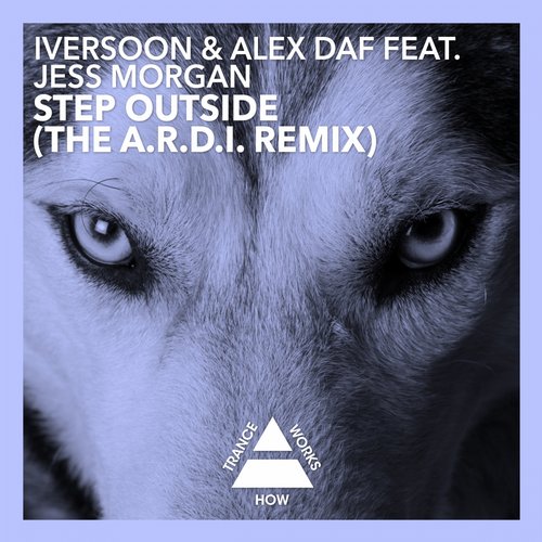 Alex Daf, Iversoon, Jess Morgan - Step Outside (A.R.D.I. Remix)