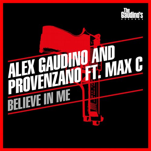 Alex Gaudino, Provenzano DJ, Max C - Believe In Me (Extended Mix)