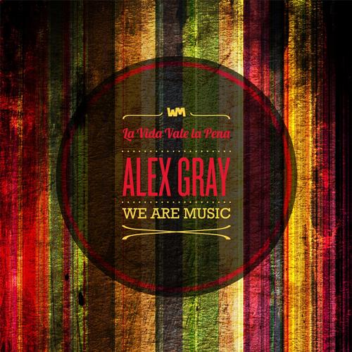 Alex Gray - La Vida Vale la Pena (2k13 Conga mix)