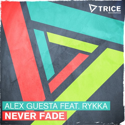 Alex Guesta, Rykka - Never Fade feat. Rykka (Original Mix)