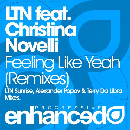 Alexander Popov, LTN, Christina Novelli - Feeling Like Yeah (Alexander Popov Remix)