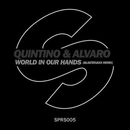 Alvaro, Quintino, Blasterjaxx - World In Our Hands (Blasterjaxx Remix)