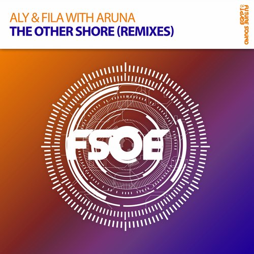 Aly & Fila, Aruna - The Other Shore (Solarstone Pure Mix)