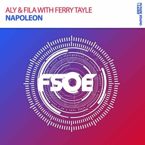 Aly & Fila, Ferry Tayle - Napoleon (Original Mix)
