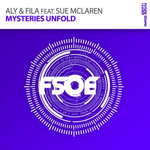 Aly & Fila, Sue Mclaren - Mysteries Unfold Feat. Sue Mclaren (Uplifting Mix)