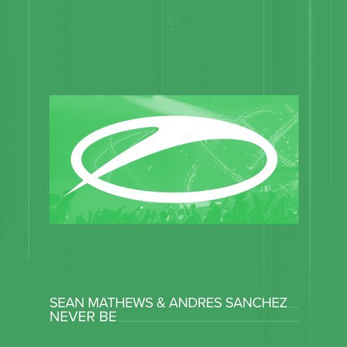 Andres Sanchez, Sean Mathews - Never Be (Extended Mix)