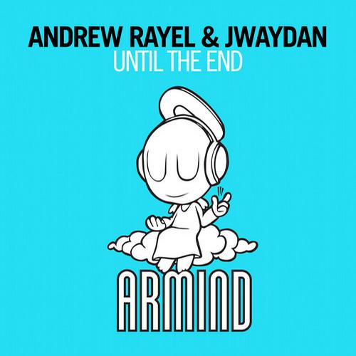 Andrew Rayel, Jwaydan - Until The End (Club Mix)