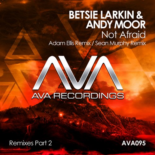Andy Moor, Adam Ellis, Betsie Larkin - Not Afraid (Adam Ellis Remix)