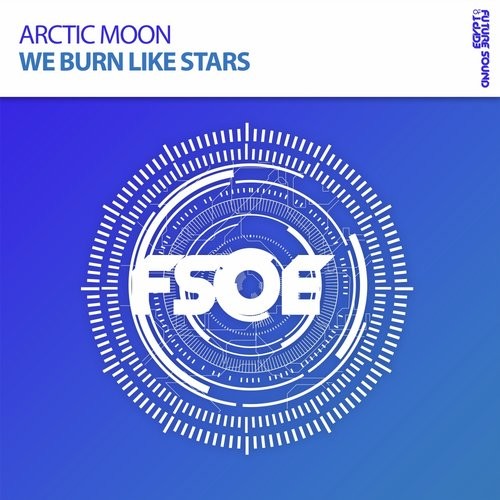 Arctic Moon - We Burn Like Stars (Extended Mix)