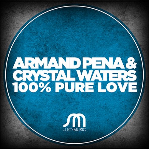 Armand Pena, Crystal Waters - 100%% Pure Love (Original Mix)