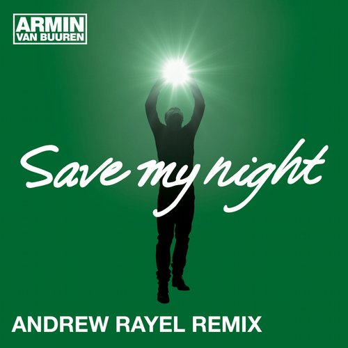 Armin van Buuren - Save My Night (Andrew Rayel Remix)