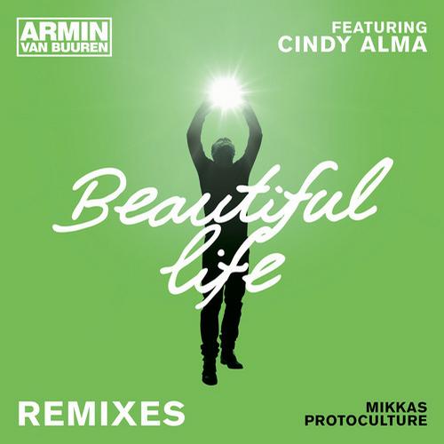 Armin Van Buuren, Cindy Alma - Beautiful Life Feat. Cindy Alma (Protoculture Remix)