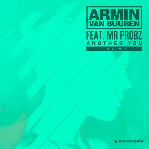 Armin van Buuren, Mr. Probz - Another You feat. Mr. Probz (CID Remix)