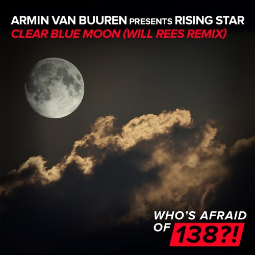 Armin van Buuren, Rising Star - Clear Blue Moon (Will Rees Remix)