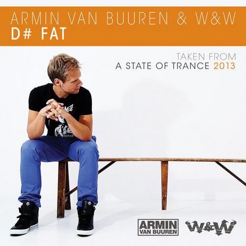 Armin van Buuren, W&W - D# Fat (Original Mix)