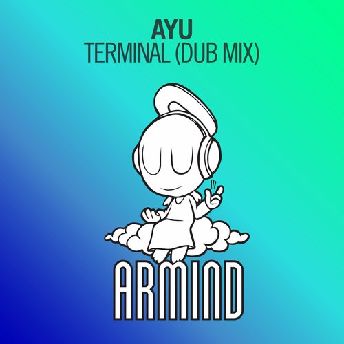Ayu - Terminal (Dub Mix)
