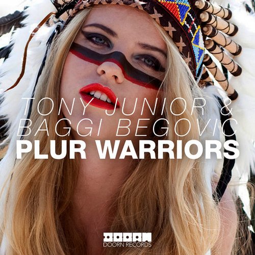 Baggi Begovic, Tony Junior - Plur Warriors (Original Mix)