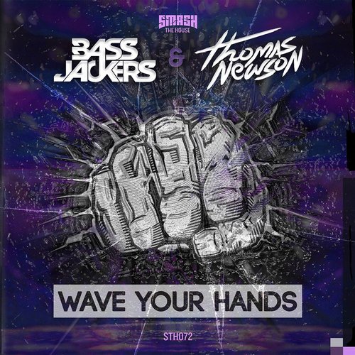 Bassjackers, Thomas Newson - Wave Your Hands (Original Mix)