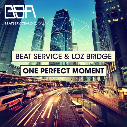 Beat Service, Loz Bridge - One Perfect Moment (Original Mix)