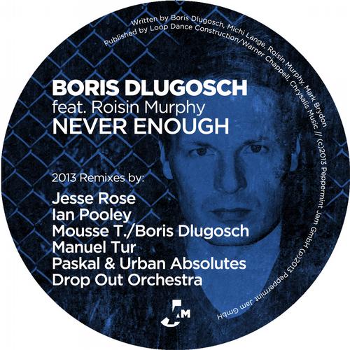 Boris Dlugosch, Jesse Rose, Roisin Murphy - Never Enough (Jesse Rose Remix)