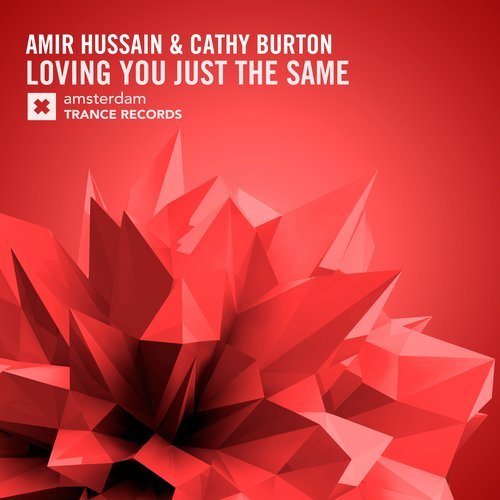 Cathy Burton, Amir Hussain - Loving You Just The Same (Original Mix)