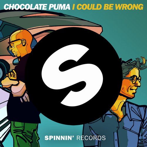 Chocolate Puma - I Could Be Wrong (Original Mix)