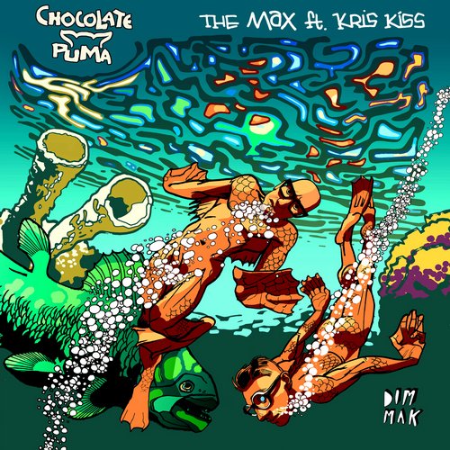 Chocolate Puma - The Max (feat. Kris Kiss) (Original Mix)
