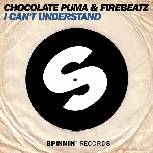 Chocolate Puma, Firebeatz - I Can't Understand (Original Mix)