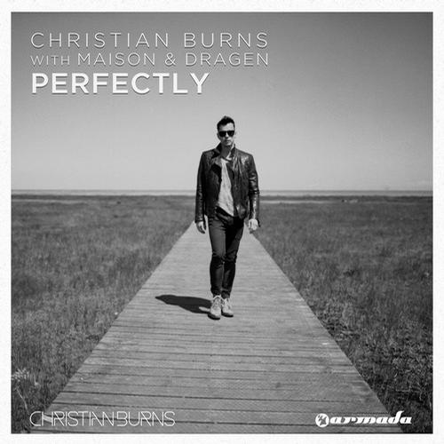 Christian Burns, Maison & Dragen, MaRLo - Perfectly (MaRLo Remix)