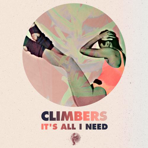 Climbers - It's All I Need (Original Mix)