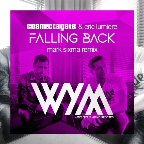 Cosmic Gate, Eric Lumiere, Mark Sixma - Falling Back (Mark Sixma Remix)