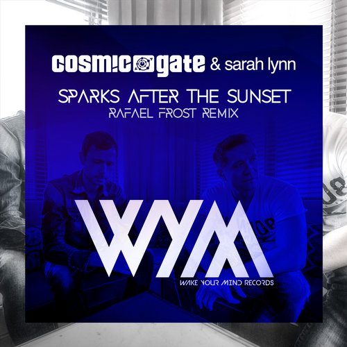Cosmic Gate, Sarah Lynn - Sparks After The Sunset (Rafael Frost Remix)