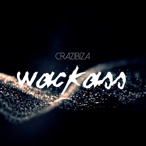 Crazibiza - Wackass (Original Mix)