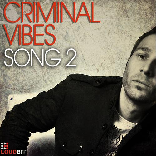 Criminal Vibes - Song 2 (Club Mix)