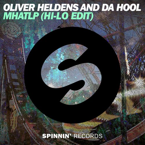 Da Hool, Oliver Heldens - MHATLP (HI-LO Edit)
