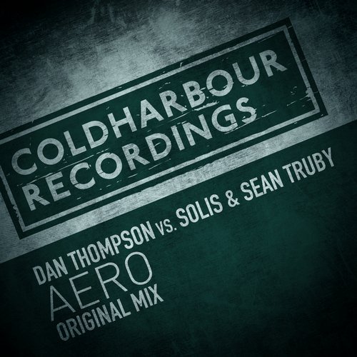 Dan Thompson, Solis & Sean Truby - Aero (Original Mix)