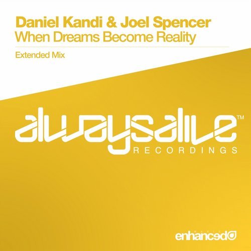 Daniel Kandi, Joel Spencer - When Dreams Become Reality (Extended Mix)