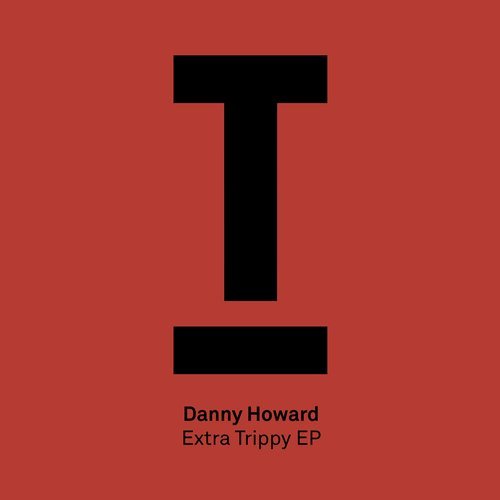 Danny Howard - Extra Trippy (Original Mix)