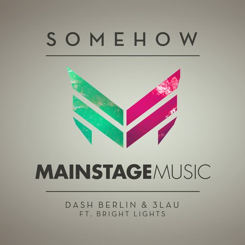 Dash Berlin, Bright Lights, 3LAU - Somehow feat. Bright Lights (Club Mix)