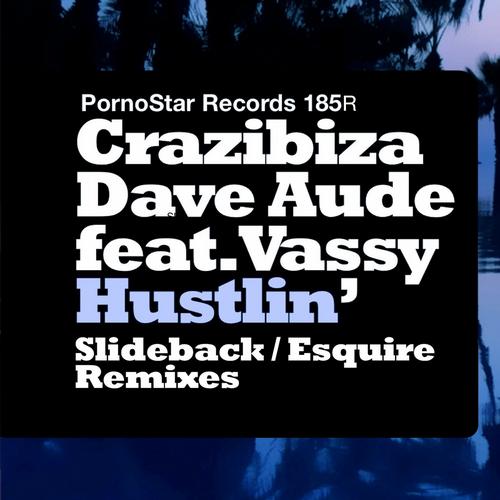 Dave Aude, Crazibiza, Vassy, Slideback - Hustlin (Slideback Remix)