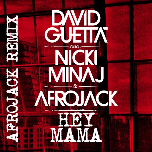 David Guetta - Hey Mama Feat Nicki Minaj & Afrojack (Afrojack Remix)