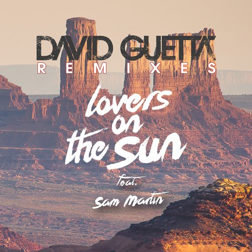 David Guetta, Blasterjaxx - Lovers On The Sun Feat. Sam Martin (Blasterjaxx Remix)